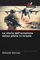 Aleksandr Shul'man - La storia dell'aviazione senza pilota in Israele