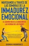 Giorgio Rodríguez - Navegando a Través de las Sombras de la Inmadurez Emocional