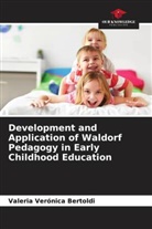 Valeria Verónica Bertoldi - Development and Application of Waldorf Pedagogy in Early Childhood Education