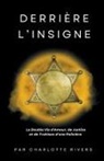 Charlotte Rivers - Derrière l'Insigne