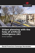 David Francisco Camargo Hernández - Urban planning with the help of artificial intelligence (AI)