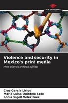 Cruz García Lirios, María Luisa Quintero Soto, Sonia Sujell Velez Baez - Violence and security in Mexico's print media