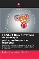 José Antonio Ledezma Ramírez - FE-SANA Uma estratégia de educação participativa para a melhoria