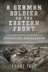 Franz Taut - A German Soldier on the Eastern Front