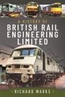 Richard Marks - A History of British Rail Engineering Limited
