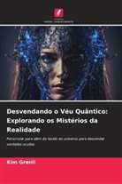 Kim Grønli - Desvendando o Véu Quântico: Explorando os Mistérios da Realidade