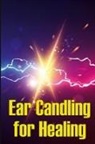 Carlos Herrera Ramirez - Ear Candling for Healing