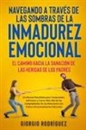 Giorgio Rodríguez - Navegando a Través de las Sombras de la Inmadurez Emocional
