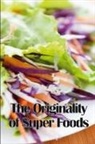 Valery Newton - The Originality of Super Foods