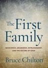 Bruce Chilton - The First Family