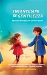Incantesimi di Gentilezza - Incantesimi di Gentilezza