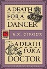E X Giroux, E. X. Giroux, E.X. Giroux - A Death for a Dancer / A Death for a Doctor