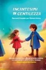 Incantesimi di Gentilezza - Incantesimi di Gentilezza