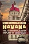 Radoslav Yordanov - Our Comrades in Havana