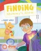 Mandy Woolf - Finding Mummy's Glow