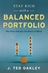 J. Ted Oakley - Stay Rich with a Balanced Portfolio