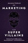 Jesse James Wroblewski - Marketing For SuperVillains