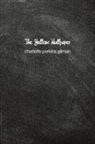 Charlotte Perkins Gilman - The Yellow Wallpaper