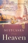 Cindy Seaton Henson - Suitcases from Heaven