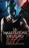 Kate Rudolph - La Maledizione del Lupo