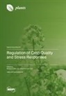 Regulation of Crop Quality and Stress Responses