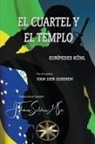Por el Espíritu van der Goehen, Eurípedes Kühl, J. Thomas MSc. Saldias - El Cuartel y El Templo