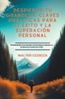 Walter Ccoicca - Despierta tu Grandeza