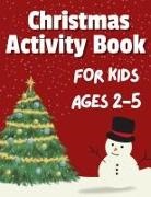 Dion McAdams - Christmas Activity Book for Kids Ages 2-5