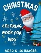 Dion McAdams - Christmas Coloring Book for Kids Ages 2-5
