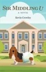 Kevin Crowley - Sir Middling U