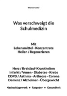 Werner Goller - Was verschweigt die Schulmedizin