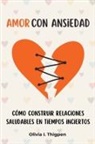 Olivia I. Thigpen - Amor con ansiedad