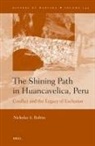Nicholas A Robins, Nicholas A. Robins - The Shining Path in Huancavelica, Peru