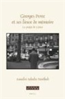 Annelies Schulte Nordholt - Georges Perec Et Ses Lieux de Mémoire