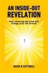 David R Cotterill, David R. Cotterill - An Inside Out Revelation