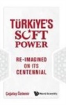 Ça¿atay Özdemir, Cagatay Ozdemir, Cagatay Ozdemir - Turkiye's Soft Power: Re-imagined On Its Centennial
