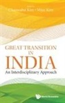 Misu Kim Chanwahn Kim, Chanwahn Kim, Chanwahn Kim, Misu Kim, Misu Kim - Great Transition In India: An Interdisciplinary Approach