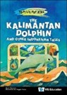 Murti Bunanta, Bunanta Murti - Kalimantan Dolphin And Other Indonesian Tales, The