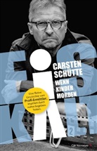 Carsten Schütte - Eiskalt - Wenn Kinder morden