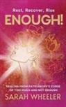 Sarah Wheeler - Enough! Healing from Patriarchy's Curse of Too Much and Not Enough