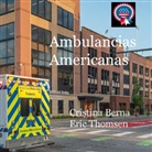 Cristina Berna, Eric Thomsen - Ambulancias americanas