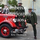 Cristina Berna, Eric Thomsen - Bomberos Americanos Antiguos