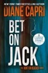 Diane Capri - Bet On Jack Large Print Edition