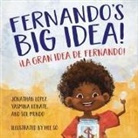 Jonathan Lopez, Sol Mundo, Hee So - Fernando's Big Idea / La gran idea de Fernando