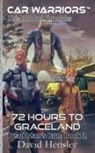 David Hensley - 72 Hours to Graceland