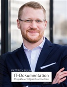 Pattrick Bluhm - IT-Dokumentation - Projekte erfolgreich umsetzen