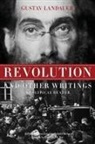 Gustav Landauer, Gabriel Kuhn - Revolution and Other Writings