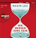 Maxim Leo, Simon Jäger - Wir werden jung sein, 1 Audio-CD, 1 MP3 (Audiolibro)