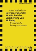 Anna Hallerbach - Intergenerationelle Muster bei der Verarbeitung von Mobbing