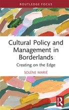 Solene Marie, Solène Marié - Cultural Policy and Management in Borderlands